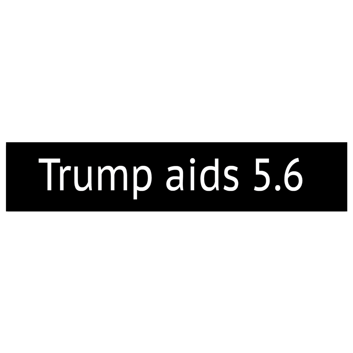 Trump Aids 5.6